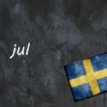 Swedish word of the day: jul